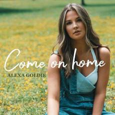 Come on Home mp3 Single by Alexa Goldie