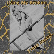 Using My Broken mp3 Single by Tresa Jordan