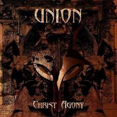Christ Agony mp3 Album by Union