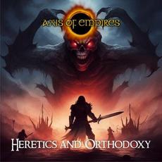 Heretics And Orthodoxy mp3 Album by Axis Of Empires
