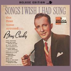 Songs I Wish I Had Sung The First Time Around (Deluxe Edition) mp3 Artist Compilation by Bing Crosby