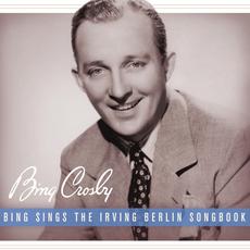 Bing Sings The Irving Berlin Songbook mp3 Artist Compilation by Bing Crosby