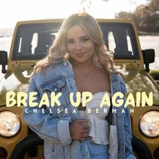 Break Up Again mp3 Single by Chelsea Berman