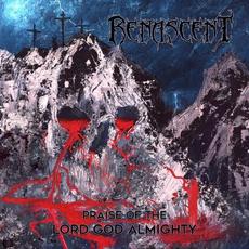 Praise of the Lord God Almighty mp3 Album by Renascent