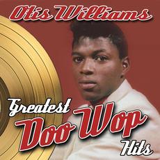 Greatest Doo Wop Hits mp3 Album by Otis Williams