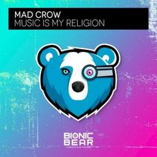 Music Is My Religion mp3 Single by Mad Crow