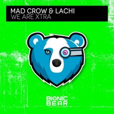 We Are Xtra mp3 Single by Mad Crow