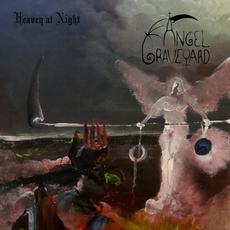 Heaven at Night mp3 Album by Angel Graveyard