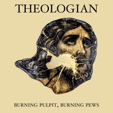 Burning Pulpit, Burning Pews mp3 Album by Theologian