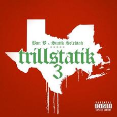 Trillstatik 3 mp3 Album by Bun B & Statik Selektah