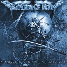 Songs Of War And Vengeance (Japanese Edition) mp3 Album by Empires Of Eden