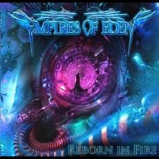 Reborn in Fire mp3 Album by Empires Of Eden
