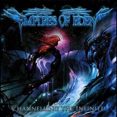 Channelling the Infinite (Japanese Edition) mp3 Album by Empires Of Eden