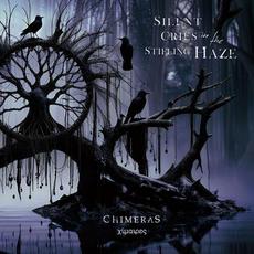 Silent Cries In The Stifling Haze mp3 Album by Chimeras