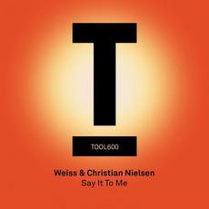 Say It To Me mp3 Single by Weiss & Christian Nielsen