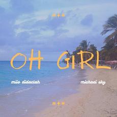 Oh Girl mp3 Single by Michael Sky