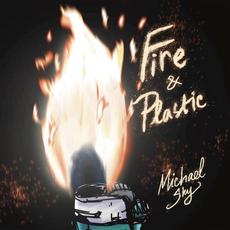 Fire & Plastic mp3 Single by Michael Sky