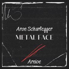 Metal Face mp3 Album by Aron Scharfegger