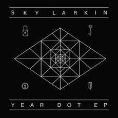 Year Dot (Remixes) mp3 Album by Sky Larkin