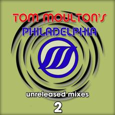 Tom Moulton's Philadelphia Unreleased MixesVolume 2 mp3 Compilation by Various Artists