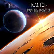 Robots: Part I mp3 Album by Fracton