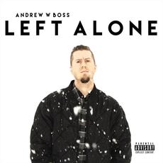 Left Alone mp3 Album by Andrew W. Boss