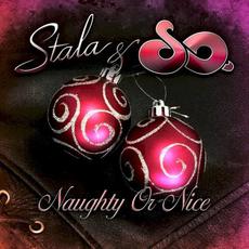 Naughty or Nice mp3 Album by Stala & So.