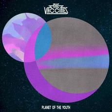 Planet of the Youth mp3 Album by The Vaccines