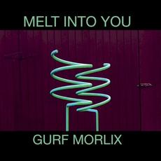 Melt Into You mp3 Album by Gurf Morlix