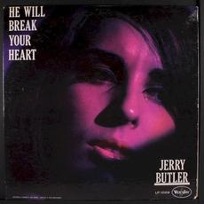 He Will Break Your Heart mp3 Album by Jerry Butler