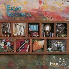 Big Houses mp3 Album by Eight Seconds
