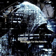Nostalgia For The Future mp3 Album by CSIBD