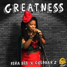 Greatness mp3 Single by Isha Bel x Goldbar`z