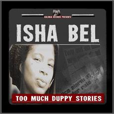 Too Much Duppy Stories mp3 Single by Isha Bel