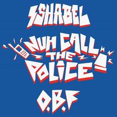 Nuh Call the Police mp3 Single by O.B.F, Isha Bel