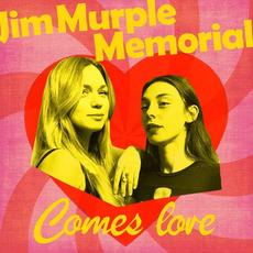 Comes Love mp3 Single by Jim Murple Memorial