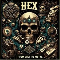 From Dust To Metal mp3 Album by Hex (2)