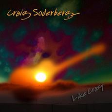 Like Crazy mp3 Album by Craig Soderberg