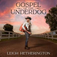 Gospel Of The Underdog mp3 Album by Leigh Hetherington