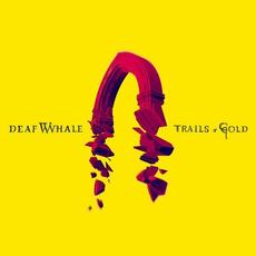 Trails Of Gold mp3 Album by Deaf Whale
