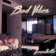 (We Don't Need Those) Bad Vibes (feat. Derrick Tate) mp3 Single by Lavallette