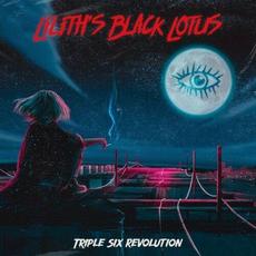 Triple Six Revolution mp3 Album by Lilith's Black Lotus