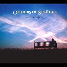 Colours of Solitude mp3 Album by A Secret River