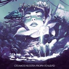 Creamos Nuestra Propia Realidad mp3 Album by Pronoias