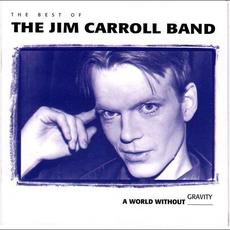 The Best of The Jim Carroll Band: A World Without Gravity mp3 Artist Compilation by The Jim Carroll Band