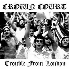 Trouble from London mp3 Artist Compilation by Crown Court