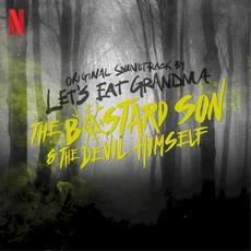 The Bastard Son & The Devil Himself mp3 Soundtrack by Let's Eat Grandma