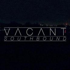 Southbound mp3 Single by Vacant