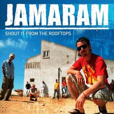 Shout It from the Rooftops mp3 Album by Jamaram