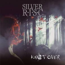 Knot Over mp3 Album by Silver R.I.S.C.